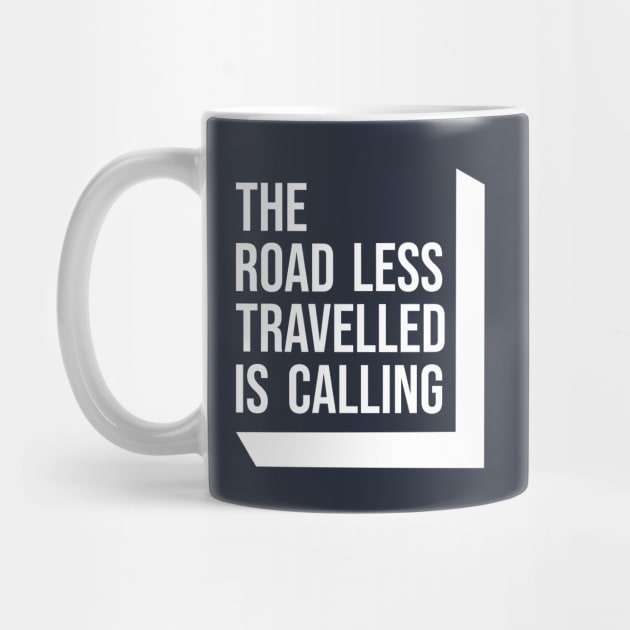 The Road Less Travelled is Calling by DIGITAL MERCH CREATIONS